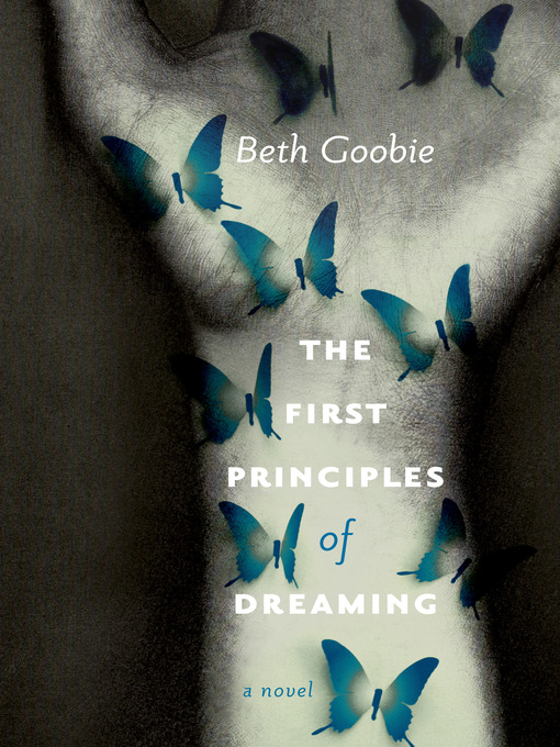 Title details for The First Principles of Dreaming by Beth Goobie - Available